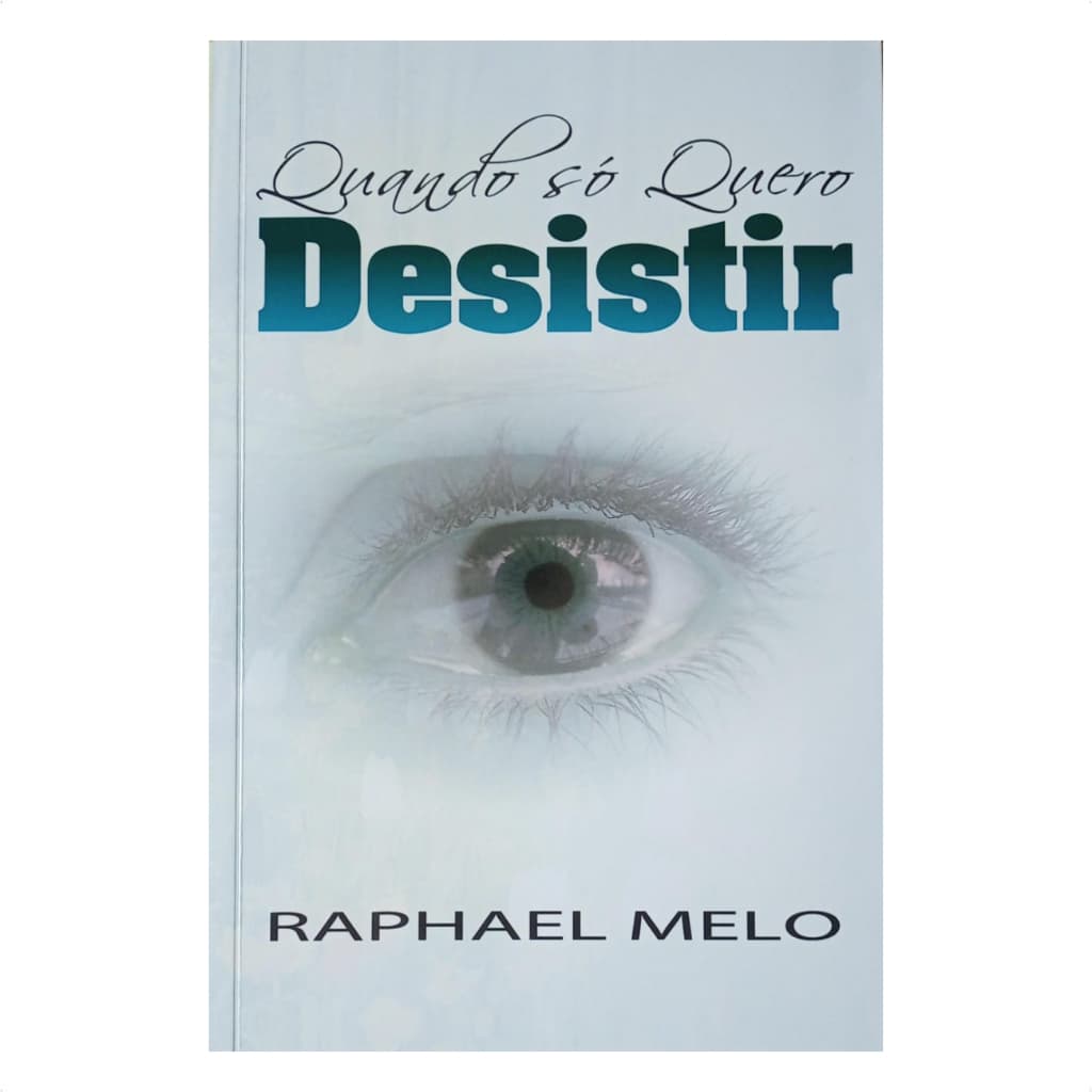 Livro Quando Só Quero Desistir - Raphael Melo | Sofrimento Desanimo Vida Cristã Vitória Derrota Caminho Perseverar Livros Cristãos Literatura Gospel Editora Cristã Cristão Religioso