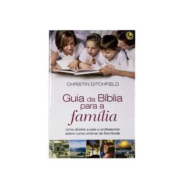 Livro: Guia Da Bíblia Para A Família Christin Ditchfield - CENTRAL GOSPEL