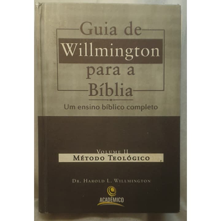 Livro Guia de Willmington Para a Bíblia Vol. 2 - Método Teológico - Editora Central Gospel