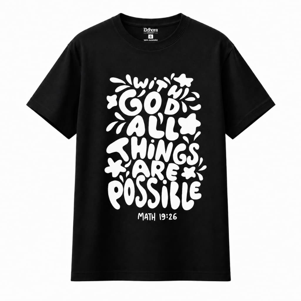 Camiseta Gospel, Camisa Gospel, With God All Things Are Possible Camisa Evangelica 100% Algodão.