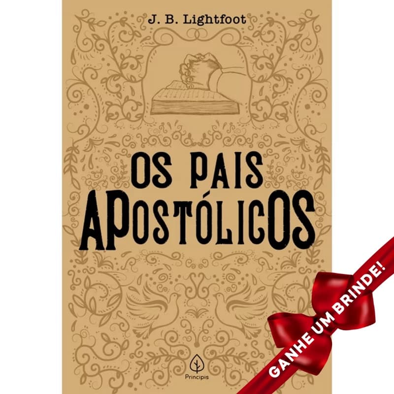Livro Os Pais Apostólicos|  J. B. Lightfoot | Editora Principis Cristão Evangélico Gospel Igreja