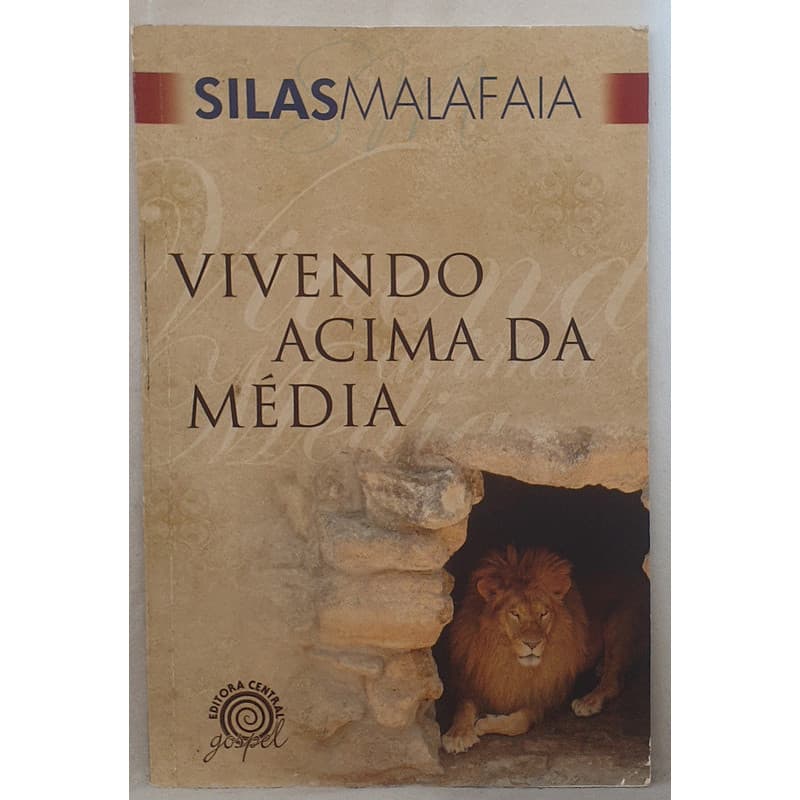 Livro Vivendo Acima da Média - Silas Malafaia - Editora Central Gospel