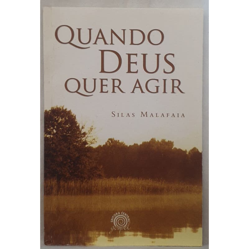 Livro Quando Deus Quer Agir - Silas Malafaia - Editora Central Gospel