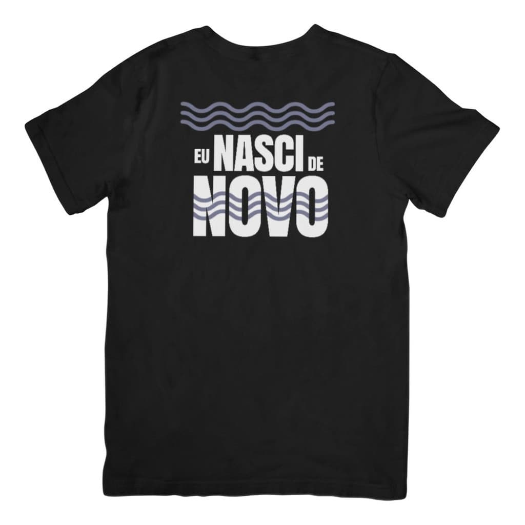 Camiseta Gospel Batismo Evangélico Eu Nasci De Novo Gospel