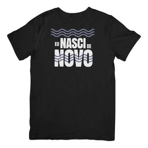 Camiseta Gospel Batismo Evangélico Eu Nasci De Novo Gospel