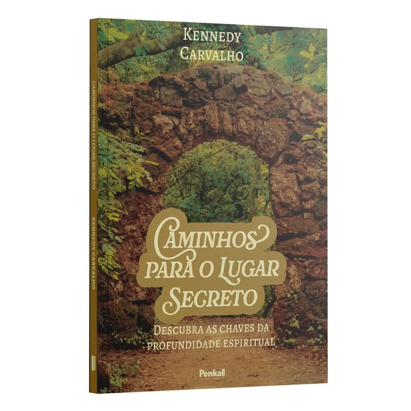 Livro Caminhos para o Lugar Secreto - Kennedy Carvalho Penkal Cristão Evangélico Gospel Igreja