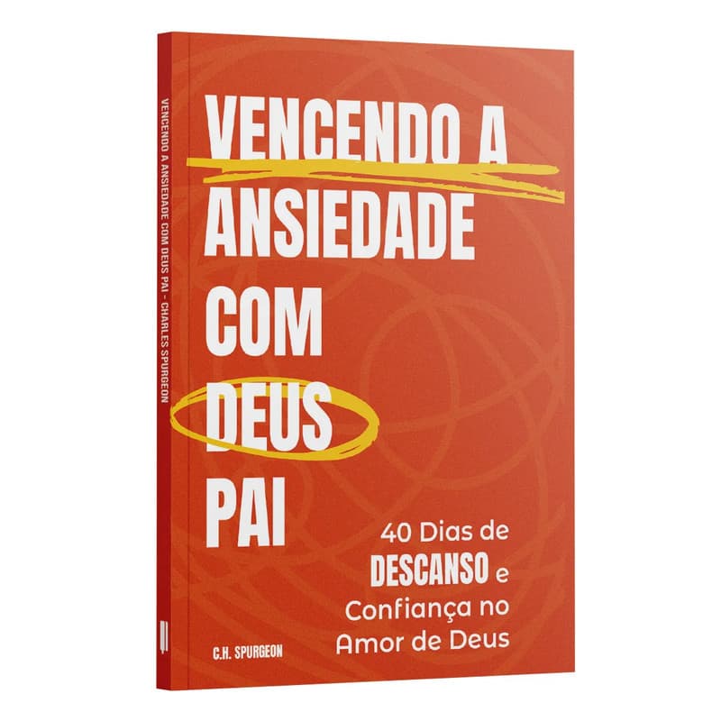 Livro Vencendo a Ansiedade com Deus Pai - Charles Spurgeon Penkal Cristão Evangélico Gospel Igreja