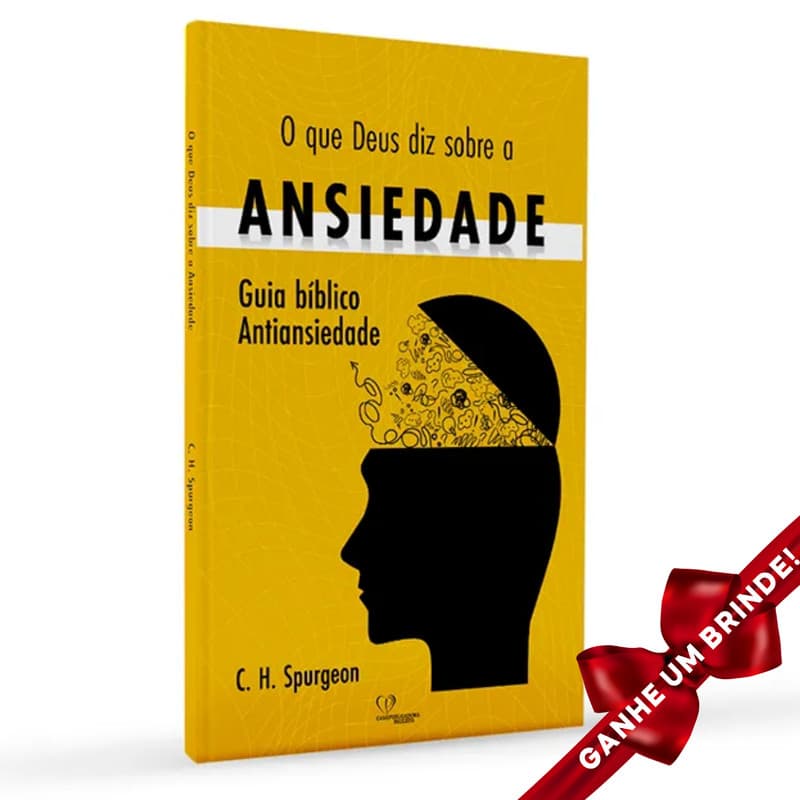 Livro O que Deus diz sobre a Ansiedade C. H. Spurgeon Penkal Cristão Evangélico Gospel Igreja