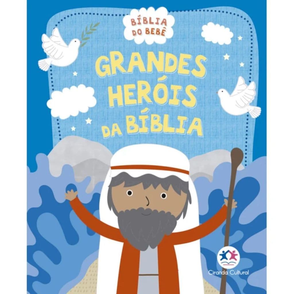 Bíblia do Bebê | Grandes Heróis da Bíblia