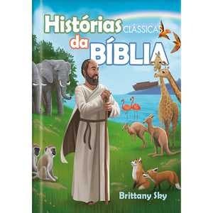 Histórias Clássicas da Bíblia: Ampliando a Visão Sobre a Bíblia Para Crianças Livro AM