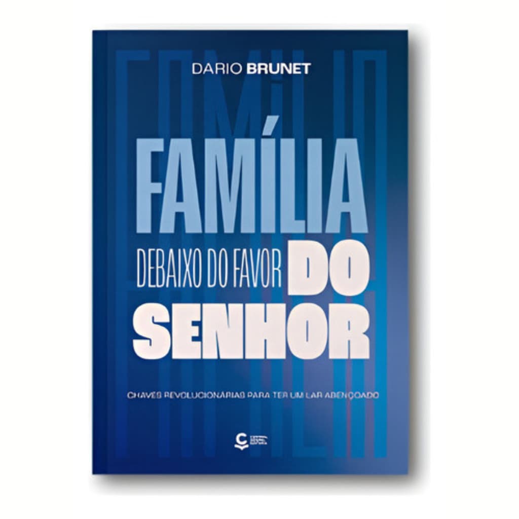 Livro Família Debaixo Do Favor Do Senhor, De Dario Brunet, Vol. 1. Editora Central Gospel, Capa Mole (2025)